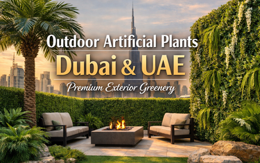 Outdoor Artificial Plants Dubai & UAE | Premium Exterior Greenery